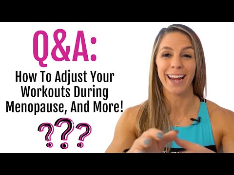 Q&A: How To Adjust Your Workouts During Menopause, And More!