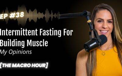 Intermittent Fasting For Building Muscle: My Opinion | Ep. 38