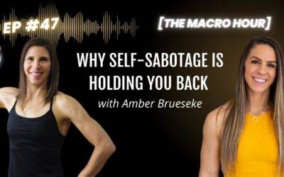 Why Self-Sabotage Is Holding You Back w/ Amber Brueseke | Ep. 47