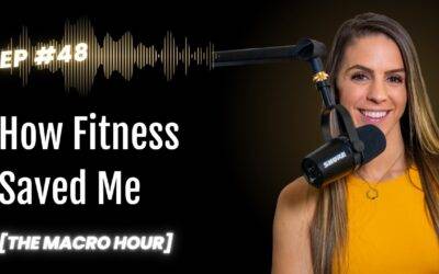 How Fitness Saved Me | Ep. 48
