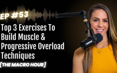 Top 3 Exercises To Build Muscle & Progressive Overload Techniques | Ep. 53