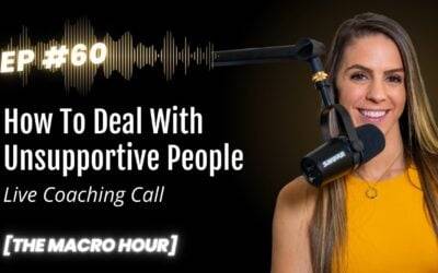 How To Deal With Unsupportive People | Ep. 60