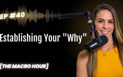 Establishing Your Why | Ep. 40