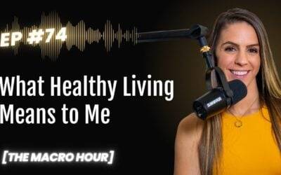What Healthy Living Means to Me | Ep. 74