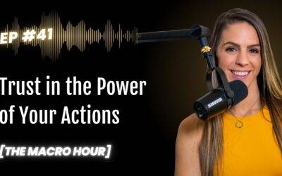 Trust in the Power of Your Actions | Ep. 41