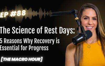 The Science of Rest Days – 5 Reasons Why Recovery Is Essential for Progress | Ep. 88