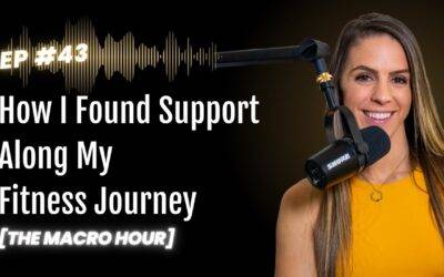 How I Found Support Along My Fitness Journey | Ep. 43