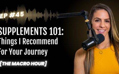Supplements 101: Things I Recommend For Your Journey | Ep. 45
