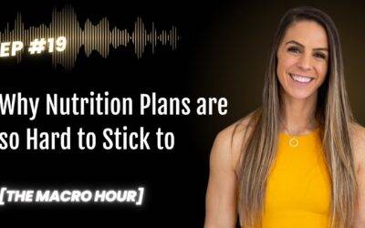 Why Nutrition Plans Are So Hard To Stick To | Ep. 19