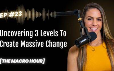 Uncovering 3 Levels To Create Massive Change | Ep. 23