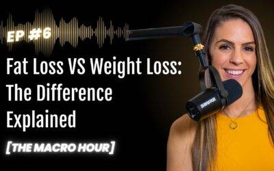 Fat Loss VS Weight Loss: The Difference Explained | Ep. 6