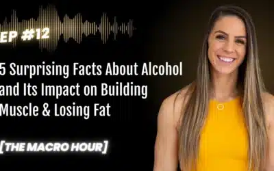 5 Surprising Facts About Alcohol and Its Impact on Building Muscle & Losing Fat | Ep. 12